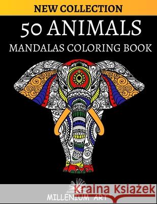 50 Animals Coloring Book with Mandala for Adults (Millenium Art Edition) - CA Millenium Art Edition 9798418562999 Independently Published - książka