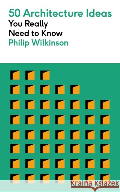 50 Architecture Ideas You Really Need to Know Philip Wilkinson 9781529432206 Quercus Publishing - książka