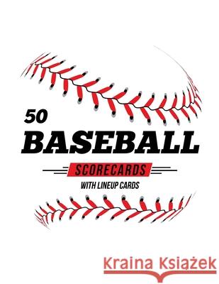 50 Baseball Scorecards With Lineup Cards: 50 Scoring Sheets For Baseball and Softball Games Jose Waterhouse 9781686374869 Independently Published - książka