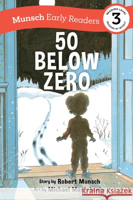 50 Below Zero Early Reader Robert Munsch Michael Martchenko 9781773216454 Annick Press - książka