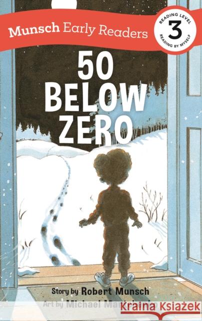 50 Below Zero Early Reader Robert Munsch Michael Martchenko 9781773216553 Annick Press - książka