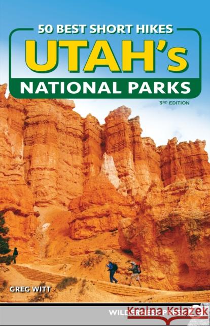 50 Best Short Hikes in Utah's National Parks Greg Witt 9781643590738 Wilderness Press - książka