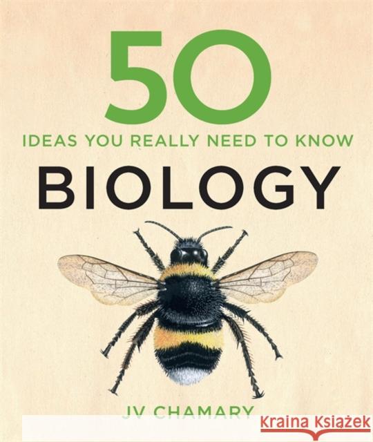 50 Biology Ideas You Really Need to Know JV Chamary 9781848666696 Quercus Publishing - książka