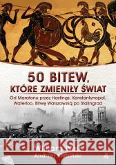 50 bitew, które zmieniły świat William Breuer 9788324177042 Amber - książka