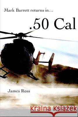 .50 Cal James Ross 9781696864398 Independently Published - książka