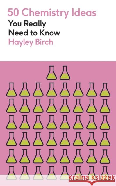 50 Chemistry Ideas You Really Need to Know Hayley Birch 9781529438444 Mobius - książka