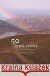 50 Classic Routes on Scottish Mountains Ralph Storer 9781912147298 Luath Press Ltd