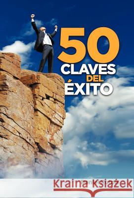 50 Claves del Exito Daniel Rutois 9781463308056 Palibrio - książka