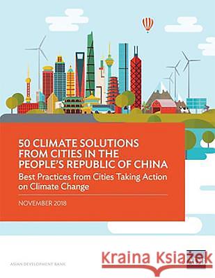 50 Climate Solutions from Cities in the People's Republic of China Asian Development Bank 9789292613723 Asian Development Bank - książka