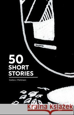 50 Cuentos Cortos 50 Short Stories Carlos James Perkinson 9781532049422 iUniverse - książka