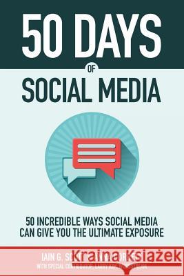 50 Days of Social Media: 50 incredible ways social media can give you the exposure you deserve Corbett, Anna 9781544277424 Createspace Independent Publishing Platform - książka