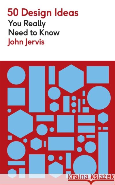 50 Design Ideas You Really Need to Know John Jervis 9781529439687 Quercus Publishing - książka