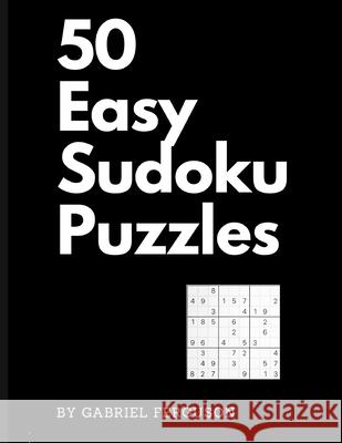 50 Easy Sudoku Puzzles (The Sudoku Obsession Collection) Gabriel Ferguson 9781913470890 Scott M Ecommerce - książka