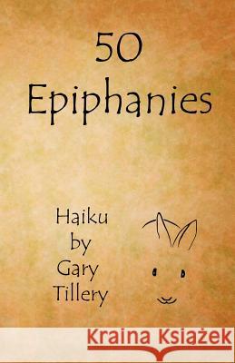 50 Epiphanies Gary Tillery 9781470032142 Createspace - książka
