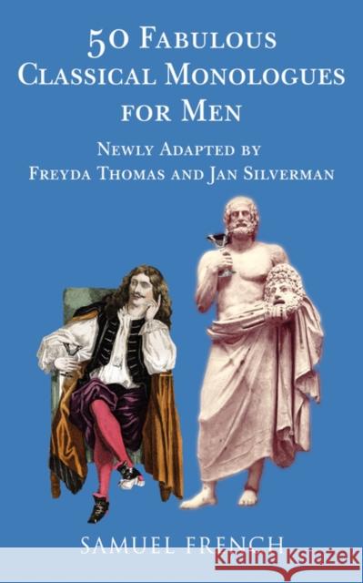 50 Fabulous Classical Monologues for Men Freyda Thomas Jan Silverman 9780573662720 Samuel French Trade - książka