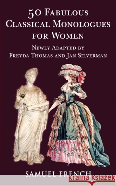 50 Fabulous Classical Monologues for Women Freyda Thomas Jan Silverman 9780573662737 Samuel French Trade - książka