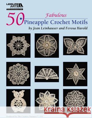50 Fabulous Pineapple Motifs to Crochet (Leisure Arts #4864) Rita Weiss Creative Partners 9781574863376 Leisure Arts - książka