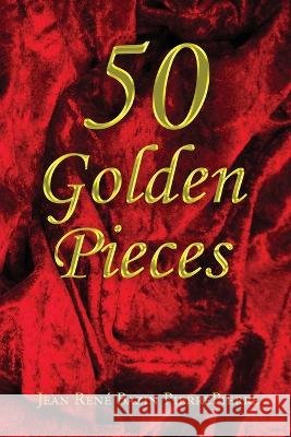 50 Golden Pieces Jean Rene Bazin Pierrepierre   9798987581971 Jeanrene Bazin Pierrepierre - książka