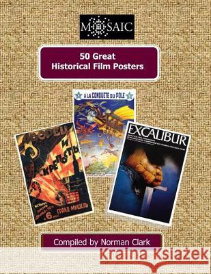 50 Great Historical Film Posters Norman Clark 9781516994410 Createspace - książka