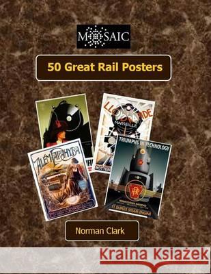 50 Great Rail Posters Norman Clark 9781505444681 Createspace - książka