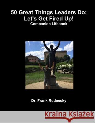 50 Great Things Leaders Do (Companion Lifebook) Frank Rudnesky 9781458302779 Lulu.com - książka