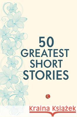 50 Greatest Short Stories Terry O'Brien 9788129137258 RUA Publications - książka