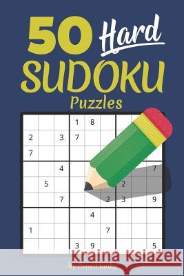 50 Hard Sudoku Puzzles: Fun travel size Sudoku puzzles to take with you everywhere, great for road trips Pencil Junky 9781070811024 Independently Published - książka