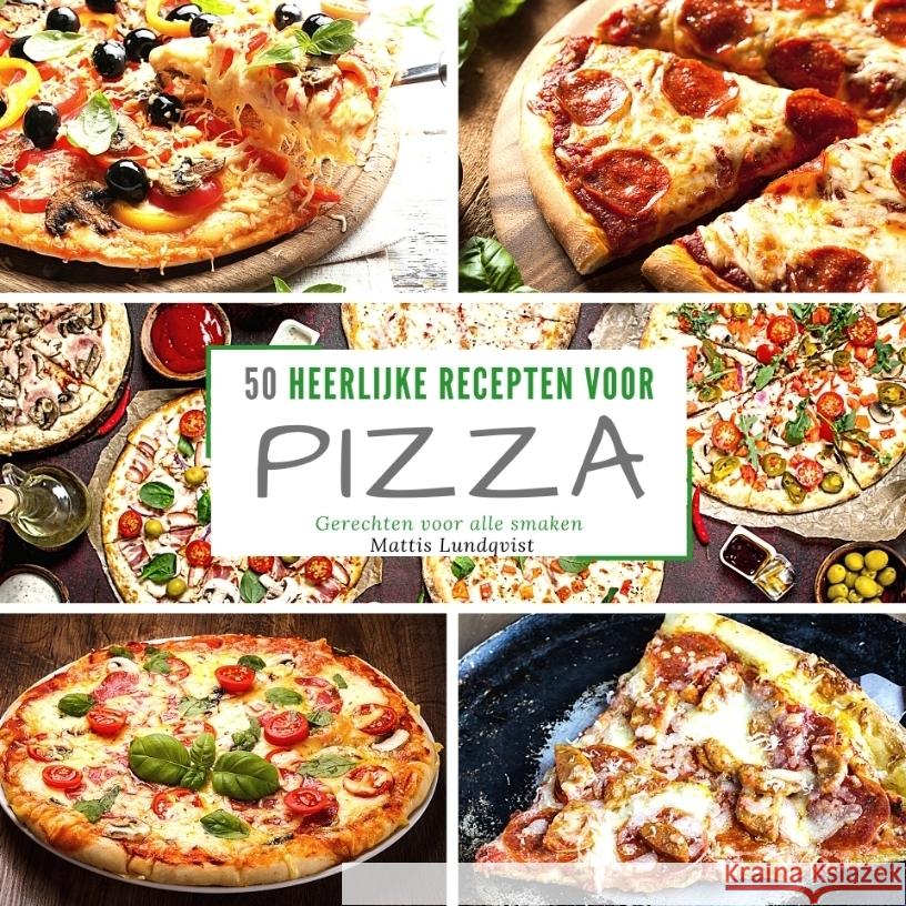 50 heerlijke recepten voor pizza Lundqvist, Mattis 9783347791206 BuchHörnchen-Verlag - książka