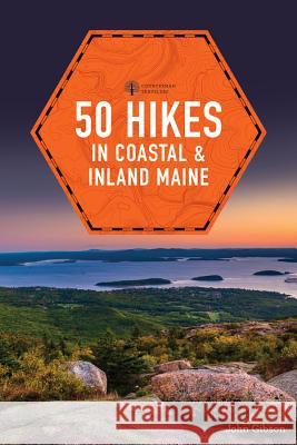 50 Hikes in Coastal and Inland Maine John Gibson 9781581573572 Countryman Press - książka