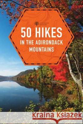 50 Hikes in the Adirondack Mountains Bill Ingersoll 9781682683033 Countryman Press - książka