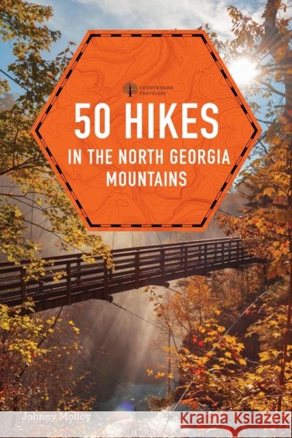 50 Hikes in the North Georgia Mountains Johnny Molloy 9781682688052 Countryman Press - książka