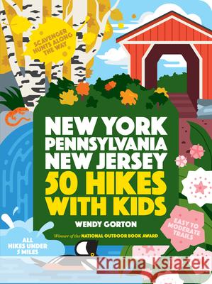 50 Hikes with Kids New York, Pennsylvania, and New Jersey Gorton, Wendy 9781643260020 Timber Press (OR) - książka