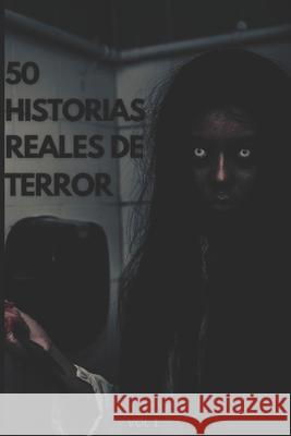 50 Historias Reales de Terror: Volumen 1 Juan Juárez Pino 9798335111041 Independently Published - książka
