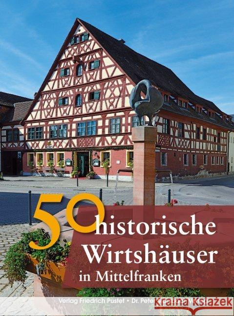 50 historische Wirtshäuser in Mittelfranken  9783791727936 Pustet, Regensburg - książka