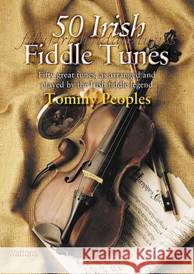 50 Irish Fiddle Tunes Tommy Peoples 9781857201499 Waltons Irish Music - książka