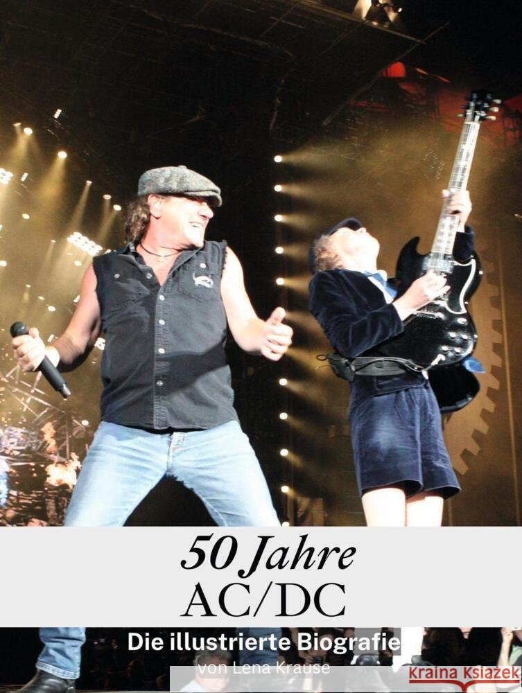 50 Jahre AC/DC - Komplett in Farbe Krause, Lena 9783759104311 FlipFlop - książka