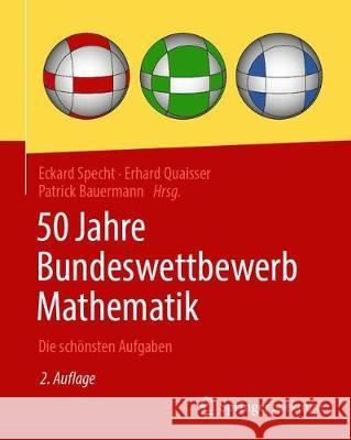 50 Jahre Bundeswettbewerb Mathematik: Die Schönsten Aufgaben Specht, Eckard 9783662611654 Springer Spektrum - książka