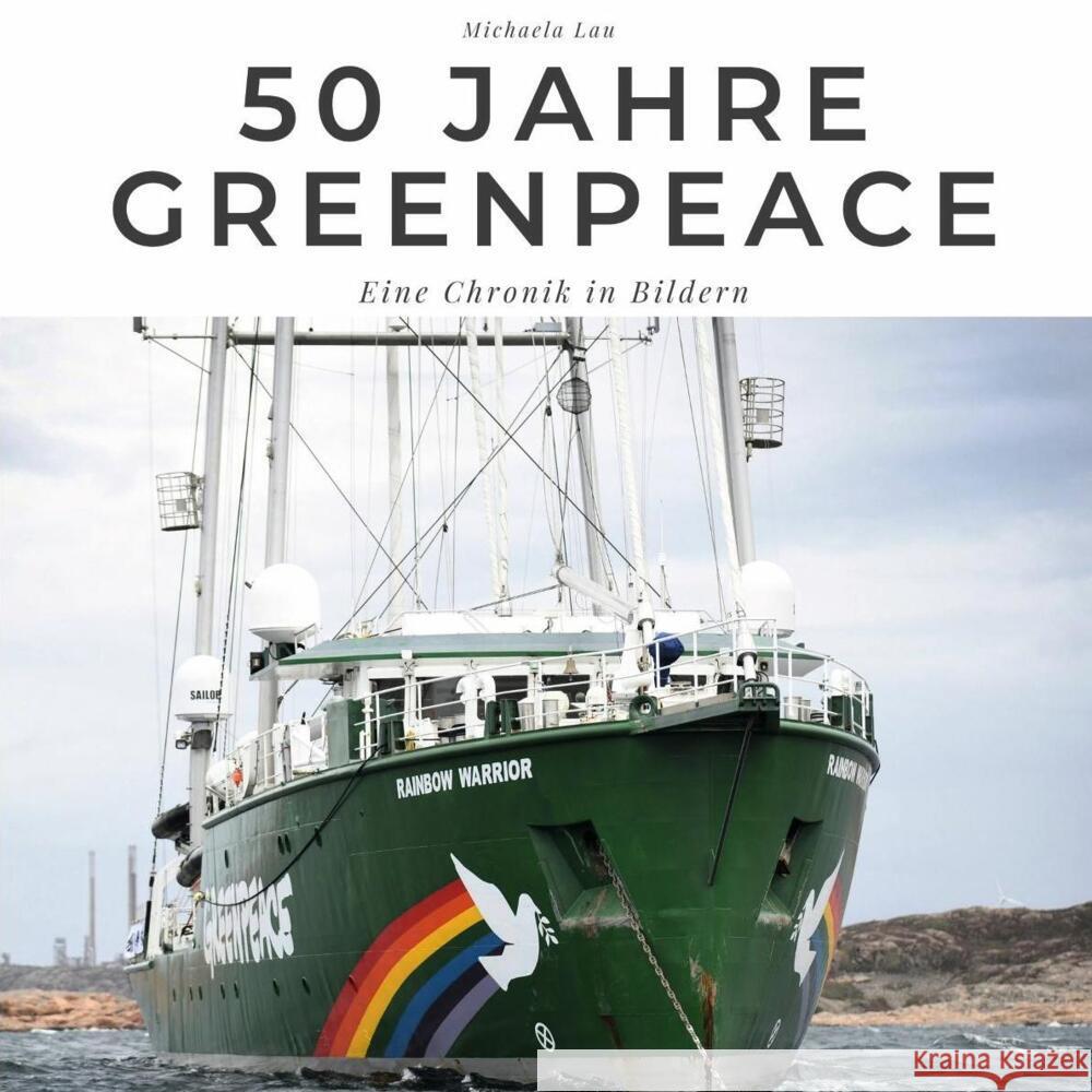 50 Jahre Greenpeace Lau, Michaela 9783750511514 27amigos - książka