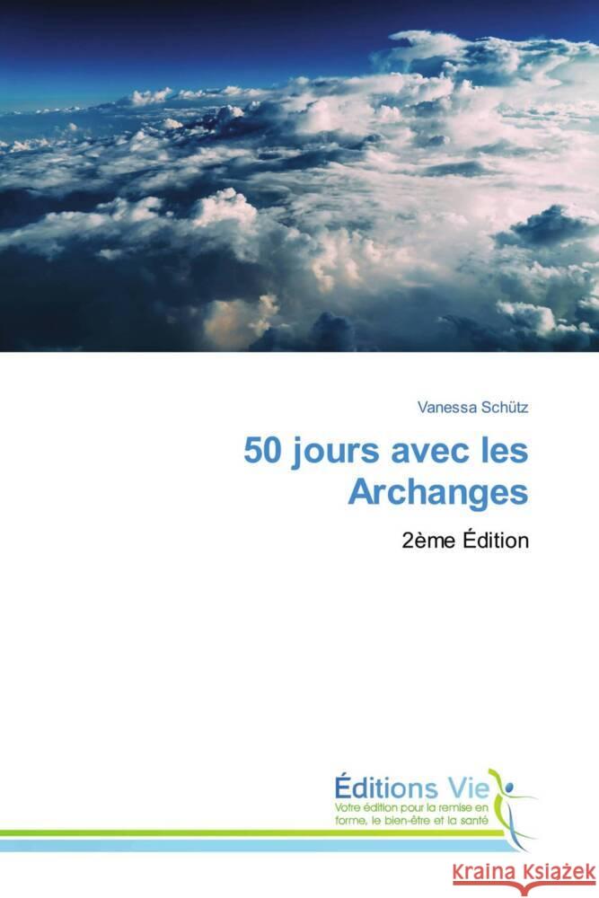 50 jours avec les Archanges Schütz, Vanessa 9786208997304 Éditions Vie - książka