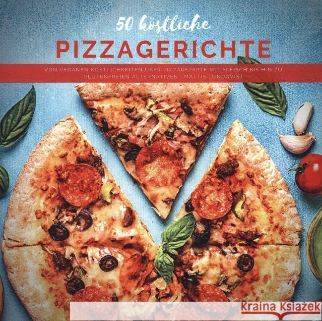 50 köstliche Pizzagerichte Lundqvist, Mattis 9789403604671 Bookmundo - książka