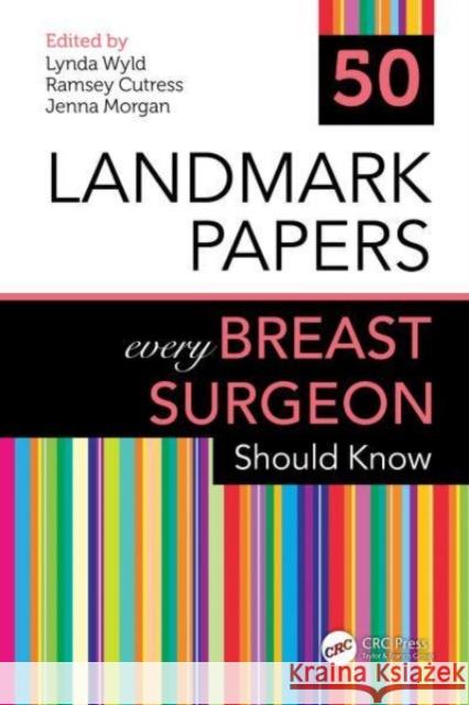 50 Landmark Papers every Breast Surgeon Should Know  9781032471273 Taylor & Francis Ltd - książka