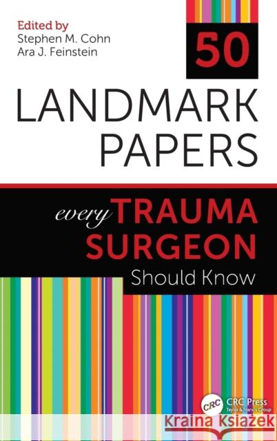 50 Landmark Papers Every Trauma Surgeon Should Know Stephen M. Cohn Ara Feinstein 9781138506749 CRC Press - książka