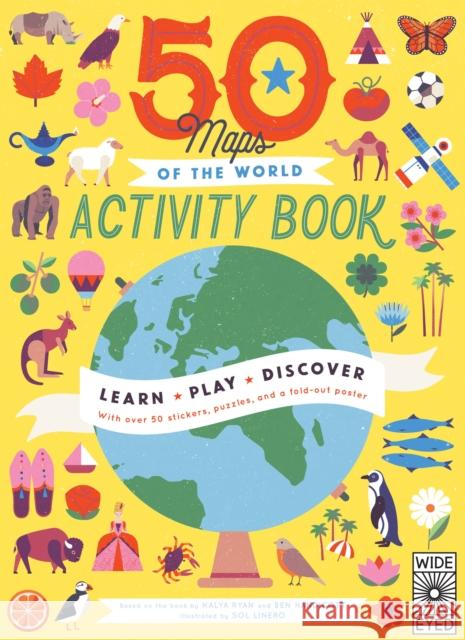 50 Maps of the World Activity Book: Learn - Play - Discover with Over 50 Stickers, Puzzles, and a Fold-Out Poster Linero, Sol 9780711262997 Wide Eyed Editions - książka