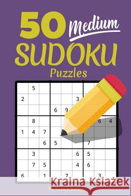 50 Medium Sudoku Puzzles: Fun travel size Sudoku puzzles to take with you everywhere, great for road trips Pencil Junky 9781070802213 Independently Published - książka