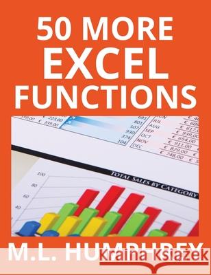 50 More Excel Functions M. L. Humphrey 9781950902736 M.L. Humphrey - książka