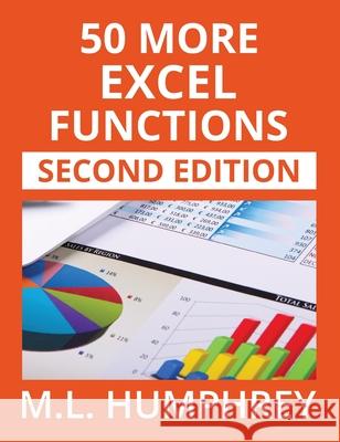 50 More Excel Functions: Second Edition M. L. Humphrey 9781637441527 M.L. Humphrey - książka