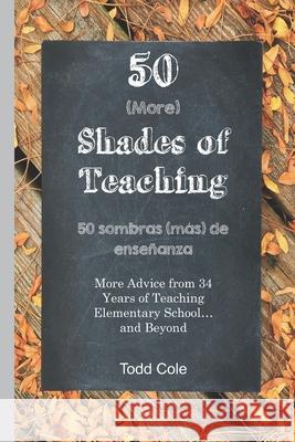 50 (More) Shades of Teaching: 50 Sombras (más) de Enseñanza Sanchez, Debra R. 9781948894142 Tree Shadow Press - książka