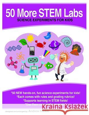 50 More Stem Labs - Science Experiments for Kids Andrew Frinkle 9781502885029 Createspace - książka