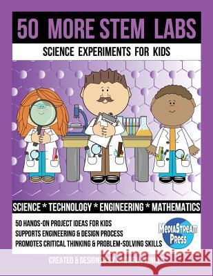 50 More Stem Labs - Science Experiments for Kids Andrew Frinkle 9781722828912 Createspace Independent Publishing Platform - książka