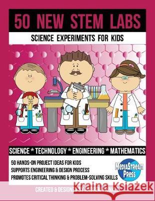 50 New STEM Labs - Science Experiments for Kids Frinkle, Andrew 9781724412300 Createspace Independent Publishing Platform - książka